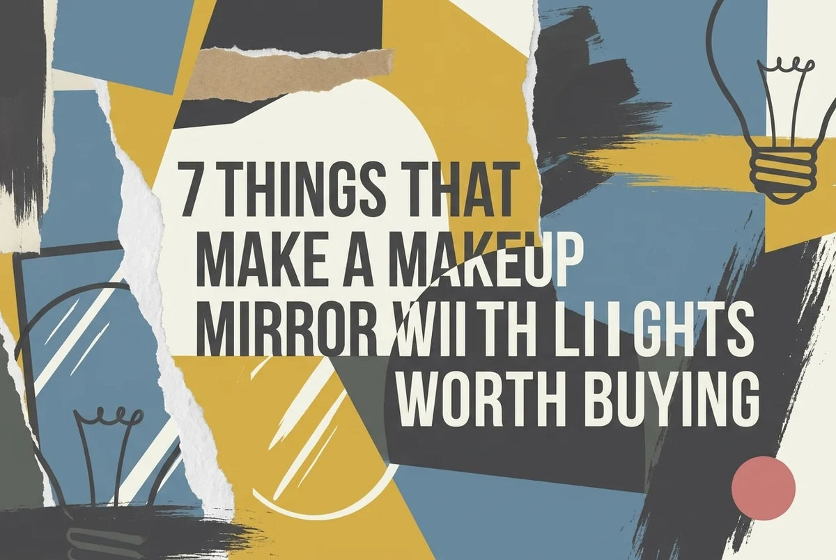 Professional header image for list-based article: 7 Things That Make a Makeup Mirror with Lights Worth Buying