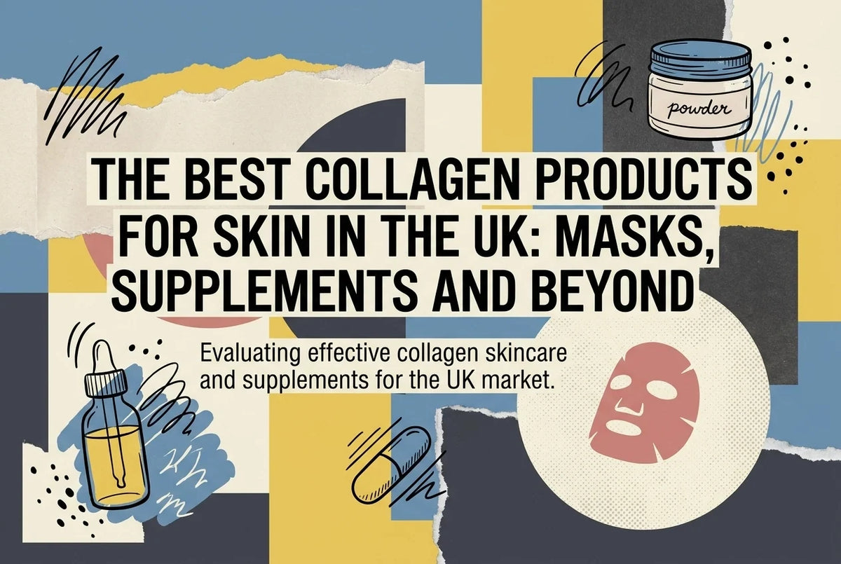 Professional header image for list-based article: The Best Collagen Products for Skin in the UK: Masks, Sup...